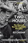 Book cover for Two Hours: The Quest to Run the Impossible Marathon