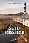 Se tu fossi qui