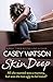 Skin Deep: All She Wanted W...