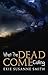When The Dead Come Calling
