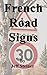 French Road Signs by Jeff Steiner