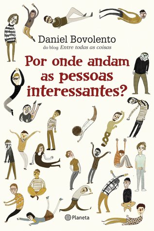 Por Onde Andam as Pessoas Interessantes?