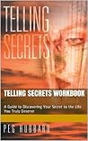 Telling Secrets Workbook: A Guide to Discovering Your Secret to the Life You Truly Deserve