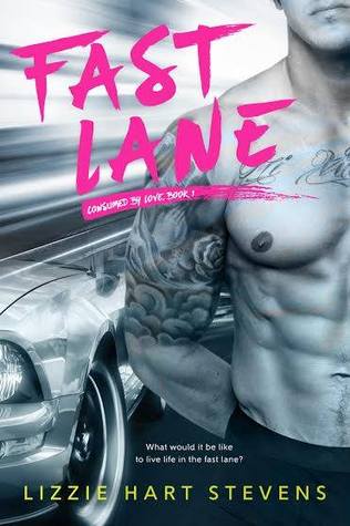 Fast Lane (Consumed by Love #1)