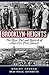 Brooklyn Heights: The Rise, Fall and Rebirth of America's First Suburb (Definitive History)