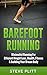 Barefoot Running: Minimalis...