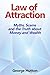 The Law Of Attraction: Myths, Scams and the Truth about Money and Wealth