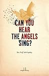 Can You Hear the Angels Sing? by Seth Ayettey