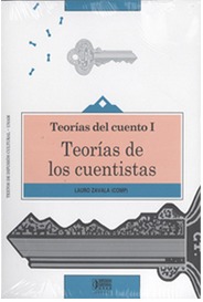 Teorías de los cuentistas (Teorías del cuento I)