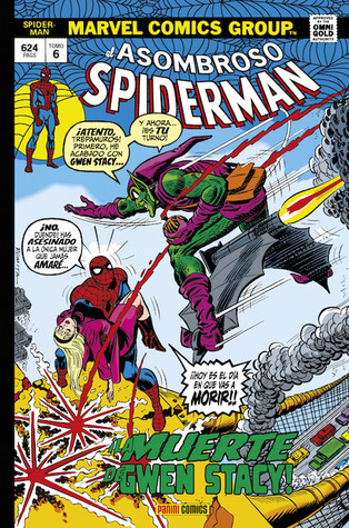 Marvel Gold: El Asombroso Spiderman tomo 6: La muerte de Gwen Stacy (El Asombroso Spider-man: Marvel Omnigold, #6)