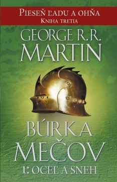 Búrka mečov 1: Oceľ a sneh (Pieseň ľadu a ohňa, #3, Part 1 of 2)