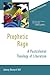 Prophetic Rage: A Postcolonial Theology of Liberation (Prophetic Christianity (PC))