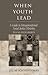 When Youth Lead: A Guide to...