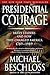Presidential Courage: Brave...
