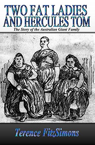 Two Fat Ladies and Hercules Tom: The Story of the Australian Giant Family (Paperback)
