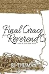 Final Grace for Reverend G by R.J. Thesman