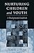 Nurturing Children and Youth: A Developmental Guidebook