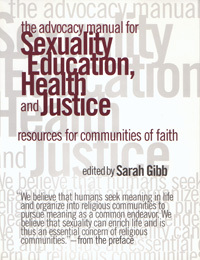 The Advocacy Manual for Sexuality Education, Health, and Justice: Resoures for Communities of Faith