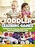 Toddler Learning Games: 33 Creative Toddler Learning Games That Your Child Will Love (Toddler Learning Games, toddler discipline, Toddler Learning books)
