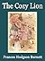 The Cozy Lion - As told by Queen Crosspatch by Frances Hodgson Burnett