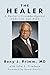 The Healer: A Doctor's Crus...