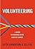 Volunteering: A Guide to Serving in the Body of Christ