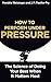 How to Perform Under Pressure: The Science of Doing Your Best When It Matters Most