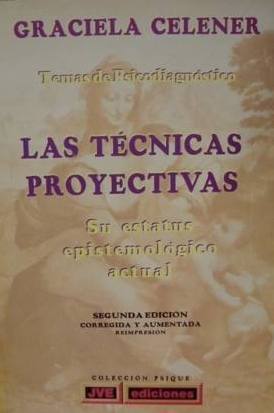 Las técnicas proyectivas. Su estatus epistemológico actual (Paperback)