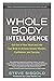 Whole Body Intelligence: Ge...