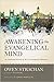 Awakening the Evangelical Mind: An Intellectual History of the Neo-Evangelical Movement