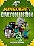 Minecraft: Minecraft Diary Collection 4th Edition Version 2.1 (5 Minecraft Diaries and Cool Bonus Guides) (Minecraft Books for Kids, Minecraft Diaries, Minecraft Guides)