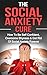 Social Anxiety: The Social ...