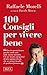 100 consigli per vivere bene (Italian Edition)
