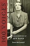 100 Voices: An Oral History of Ayn Rand 100 Voices: An Oral History of Ayn Rand