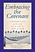 Embracing the Covenant: Converts to Judaism Talk About Why & How: Converts to Judaism Talk About Why and How