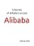 5 Secrets of Alibaba's sucess by Joshua Choi 5 Secrets of Alibaba's sucess by Joshua Choi