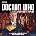 Doctor Who: The House of Winter: A 12th Doctor Audio Original