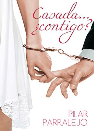 Casada... ¿contigo? (Spanish Edition)