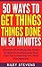 50 Ways To Get Things Done ...