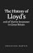 The History of Lloyd's and of Marine Insurance in Great Britain