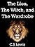 The Lion, The Witch, and The Wardrobe by C.S. Lewis