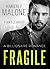 FRAGILE: A Billionaire Romance (Part Three)