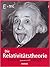 Die Relativitätstheorie: Einstein (relativ) einfach