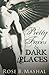 Pretty Faces and Dark Places