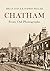 Chatham From Old Photographs