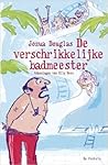De verschrikkelijke badmeester by Jozua Douglas