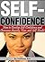 Self-Confidence: How to Dev...