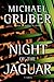 Night of the Jaguar by Michael Gruber
