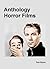 Anthology Horror Films