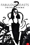 Fabulous Beasts by Priya Sharma
